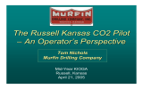 The Russell Kansas CO2 Pilot – An Operator’s Perspective Tom Nichols