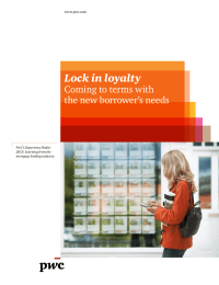 Lock in loyalty Coming to terms with the new borrower’s needs