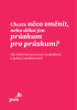 průzkum pro průzkum? něco změnit, Chcete