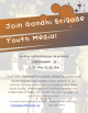 ade Join Gandhi Brig Youth Media! Every Wednesday starting