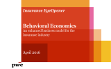 Behavioral Economics Insurance EyeOpener April 2016 An enhanced business model for the