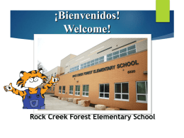 ¡Bienvenidos! Welcome! Rock Creek Forest Elementary School