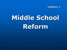 Middle School Reform HANDOUT 3