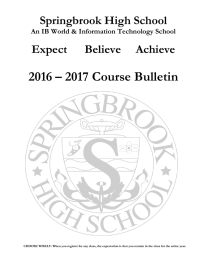 2016 – 2017 Course Bulletin Springbrook High School