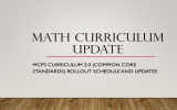 MATH CURRICULUM UPDATE MCPS CURRICULUM 2.0 (COMMON CORE STANDARDS) ROLLOUT SCHEDULE AND UPDATES