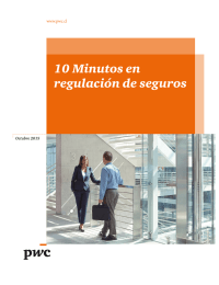 10 Minutos en regulación de seguros www.pwc.cl Octubre 2015