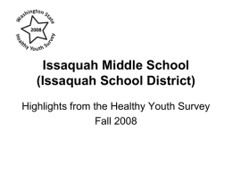 Issaquah Middle School (Issaquah School District) Highlights from the Healthy Youth Survey