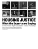 HOUSING JUSTICE What the Experts are Saying
