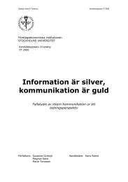 Information är silver, kommunikation är guld Fallstudie av intern kommunikation ur ett