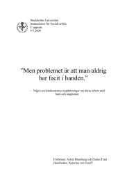 ”Men problemet är att man aldrig har facit i handen.”