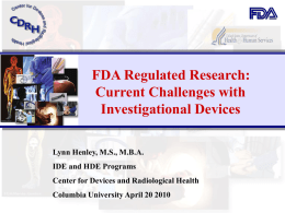 FDA Regulated Research: Current Challenges with Investigational Devices