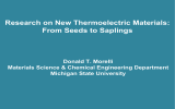Research on New Thermoelectric Materials: From Seeds to Saplings Donald T. Morelli