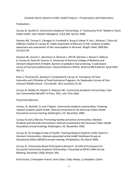 Scholarly Work related to Public Health Projects – Presentations and... Publications  Carney JK, Hackett R. Community‐Academic Partnerships: A “Community‐First” Model to...