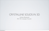 CRYSTALLINE SOLIDS IN 3D Andrew Baczewski PHY 491, October 7th, 2011