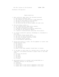 Summer 2004 ISP 205: Visions of the Universe Professor: ER Capriotti Sample Questions