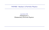 PHY492: Nuclear &amp; Particle Physics Lecture 10 Homework 3 Elementary Particle Physics