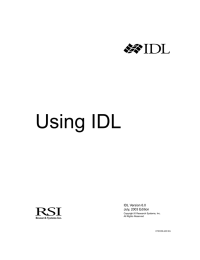 Using IDL IDL Version 6.0 July, 2003 Edition Copyright © Research Systems, Inc.