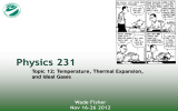 Physics 231 Topic 12: Temperature, Thermal Expansion, and Ideal Gases Wade Fisher