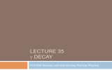 LECTURE 35 γ DECAY PHY492 Nuclear and Elementary Particle Physics