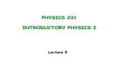 PHYSICS 231 INTRODUCTORY PHYSICS I Lecture 5