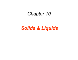 Chapter 10 Solids &amp; Liquids