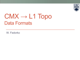 → L1 Topo CMX  Data Formats