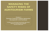 MANAGING THE SAFETY RISKS OF AGRITOURISM FARMS Extension Training to Support Agritourism