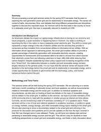 Summary We are proposing a smart grid seminar series for the spring 2015 semester that focuses on exploring the next generation power grid and its relationship to renewable energy. The series will