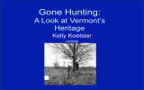 Gone Hunting: A Look at Vermont’s Heritage Kelly Koetsier