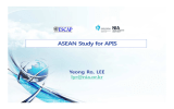 ASEAN Study for APIS Yeong Ro, LEE