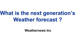 What is the next generation’s Weather forecast ? Weathernews Inc