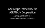 A Strategic Framework for ASEAN-UN Cooperation Aligning Agenda 2030 and