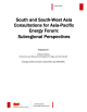 South and South-West Asia Consultations for Asia-Pacific Energy Forum: Subregional Perspectives