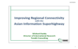 Improving Regional Connectivity Asian Information Superhighway with the Michael Ruddy