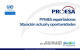 PYMES exportadoras Situación actual y oportunidades 23 de mayo de 2014