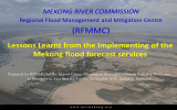 (RFMMC) Lessons Learnt from the Implementing of the Mekong flood forecast services