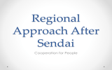 Regional Approach After Sendai Cooperation for People