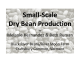 Small-Scale Dry Bean Production Melanie Hernandez &amp; Beth Ruman