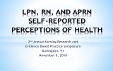2 Annual Nursing Research and Evidence Based Practice Symposium Burlington, VT