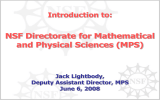 NSF Directorate for Mathematical and Physical Sciences (MPS) Introduction to: Jack Lightbody,