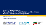 UNNExT Workshop on Agricultural Trade Facilitation and Business Process Analysis in Bangladesh