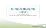Summer Research Report Presenter: Shane Greene Mentor: Dhananjay Gupta, PhD, UVM Endocrinology