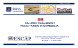 RAILWAY TRANSPORT FACILITATION IN MONGOLIA Ministry of Roads and