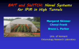 BAIT and SWITCH: Novel Systems for IPM in High Tunnels