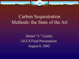 Carbon Sequestration Methods: the State of the Art Daniel “J.” Leistra