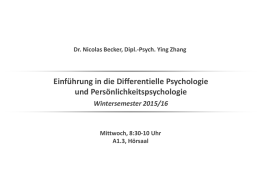 Einführung in die Differentielle Psychologie und Persönlichkeitspsychologie Wintersemester 2015/16