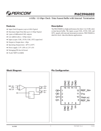 PI6C5946002 6 GHz / 12 Gbps Clock / Data Fanout Buffer... Features Description