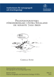 Paleogeografiska förändringar i östra Svealand de senaste 7000 åren Camilla Sund