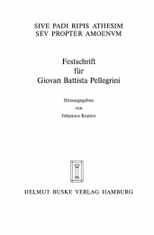 Festschrift für Giovan Battista Pellegrini SIVE PADI RIPIS ATHESIM