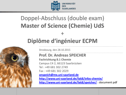 Doppel-Abschluss (double exam) + Master of Science (Chemie) UdS Diplôme d‘ingénieur ECPM